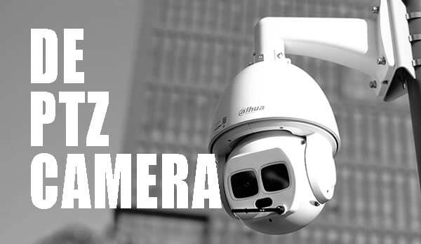 Wat is een PTZ camera